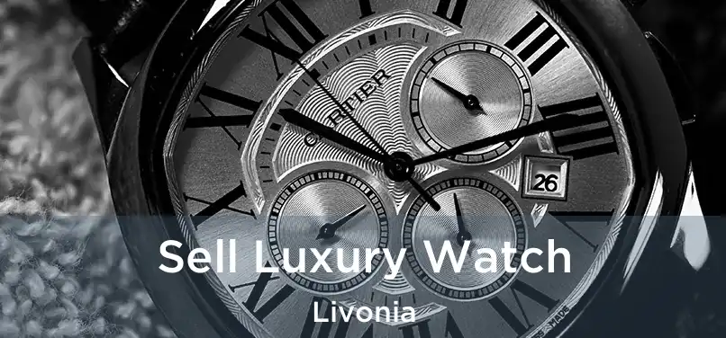  Sell Luxury Watch Livonia