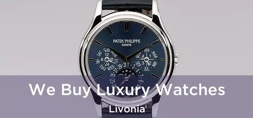  We Buy Luxury Watches Livonia
